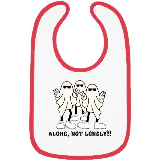 Alone, not lonely!!! Bibs