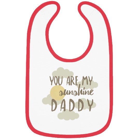 you are my sunshine daddy Bibs