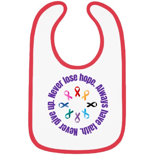Never Give up. Never Lose Hope. Always have Faith. Bibs