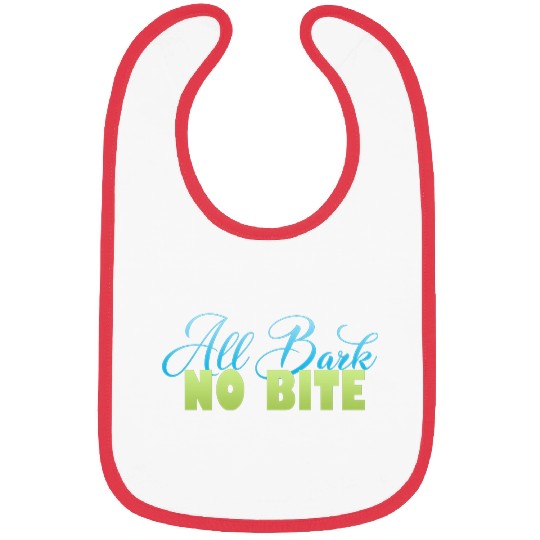all bark no bite Bibs