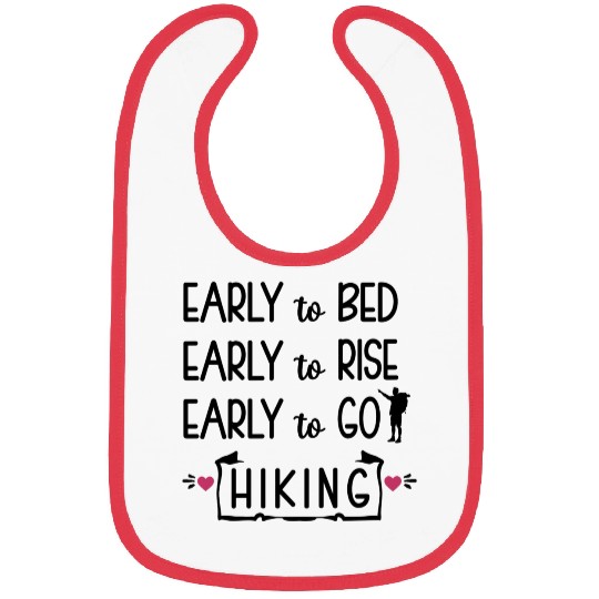 Early to Bed Early to Rise Early to Hike. Bibs