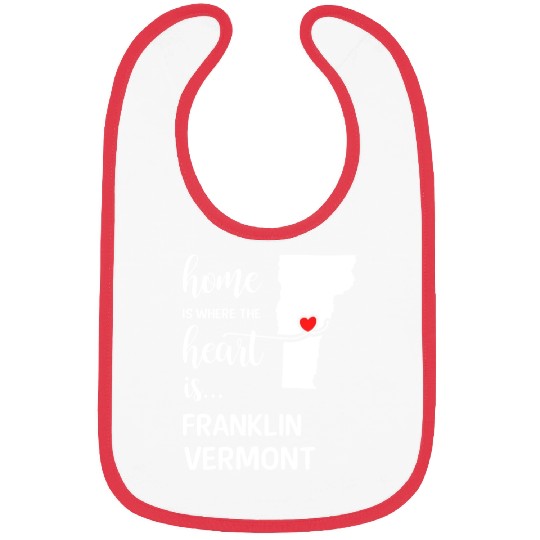 Franklin County Vermont Is Where My Heart Is Gift Bibs
