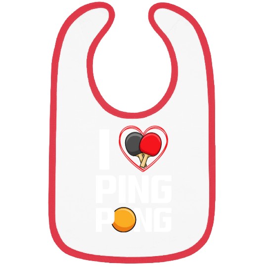 I Love Ping Pong Paddle Racket Sports Table Tennis Bibs