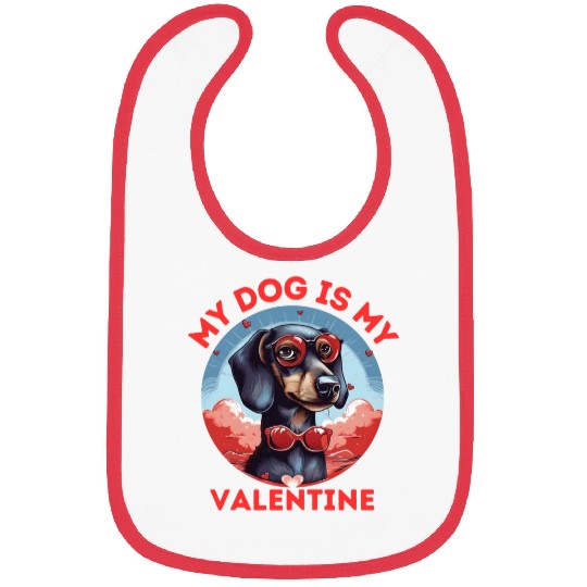 My Dog is my Valentine's Day 2024 Dachshund Dogs Bibs