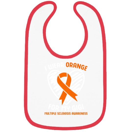 I Wear Orange For My Gigi Multiple Sclerosis Aware Bibs