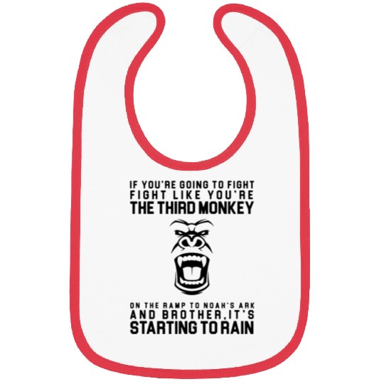 Fight Like The Third Monkey On Noah s Ark Bibs