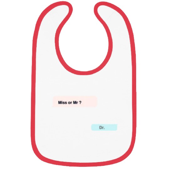 miss or mr? -dr Bibs