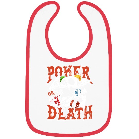 Poker or death | lucky player skull Bibs