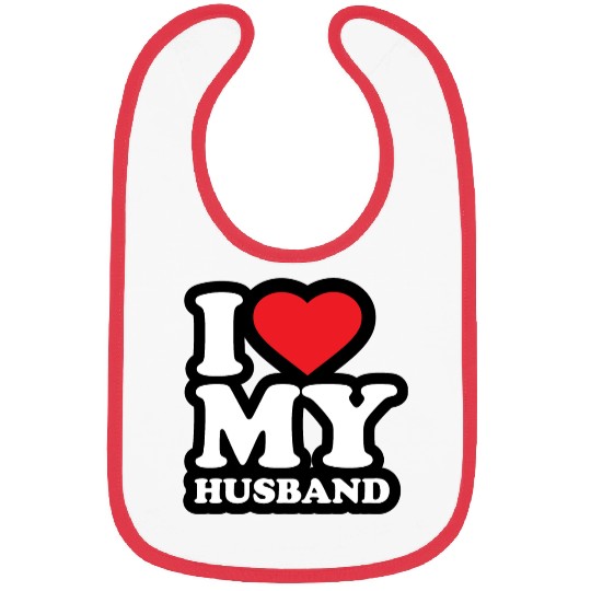 I love my husband Bibs