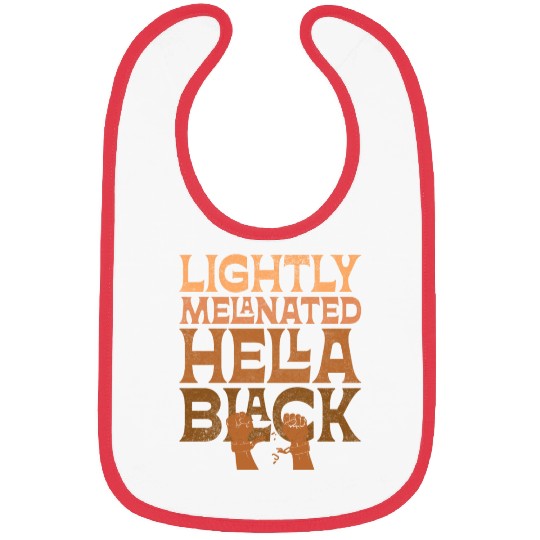 Lightly Melanated Hella Black African American Bibs