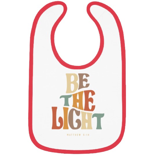 Be The Light Matthew 5:14 Christian Quote Bibs
