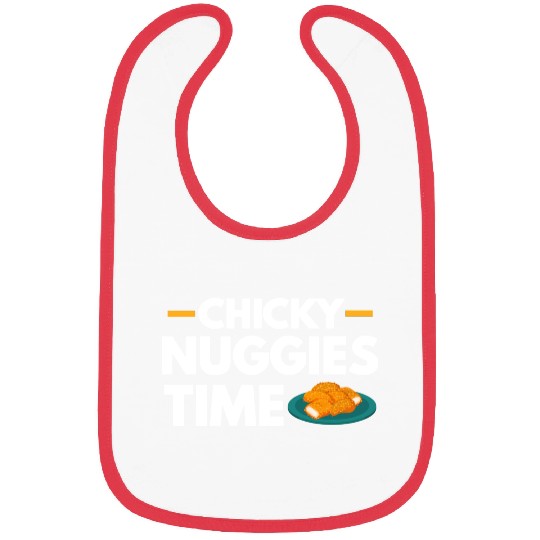 Chicky Nuggies Time Funny Chicken Nugget Lover Bibs