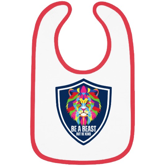 Colorful Lion Be a beast but be kind lion face Bibs