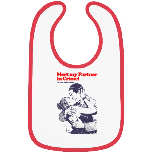 Meet My Patner in Crime Forever and Always Bibs