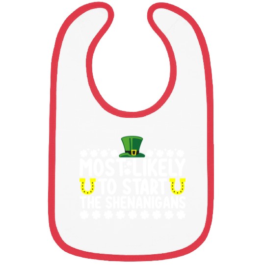 Most Likely To Start The Shenanigans St Patricks Bibs