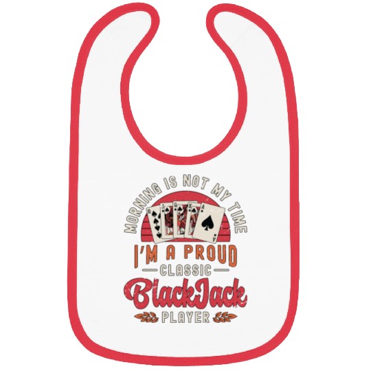 Classic Blackjack Morning Is Not My Time Casino Bibs