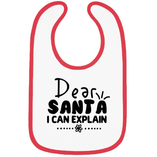Dear Santa I Can Explain Bibs