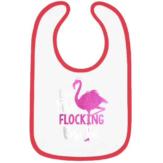 I'm The Flocking Bride Flamingo Bachelorette Party Bibs