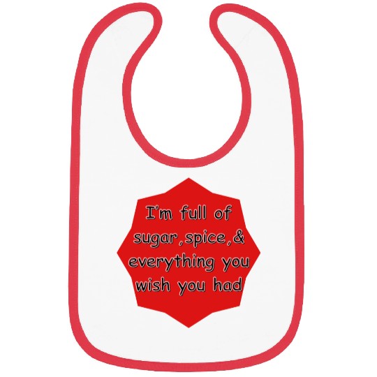 Sugar Spice & Everything you wish you had Bibs