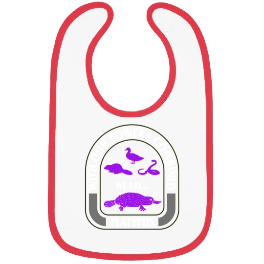 Platypus Bibs, With Our Powers Combined We Are