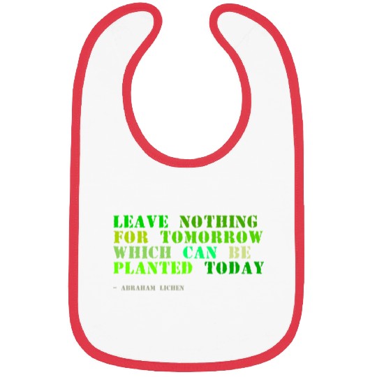 Plant sayings fake abraham lincoln quote Bibs