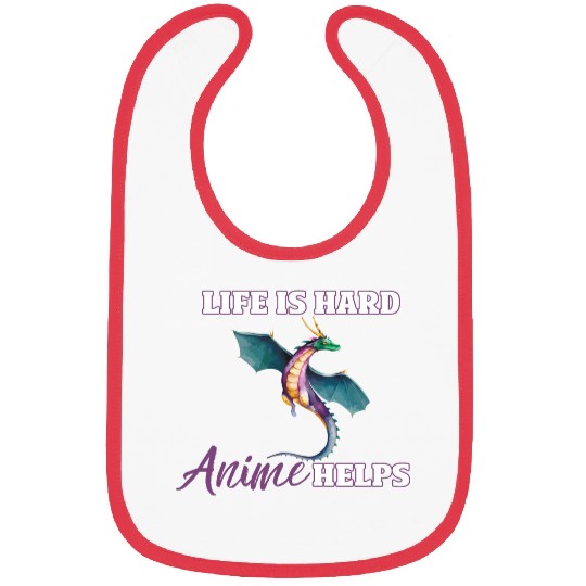 Life is Hard, Anime Helps Bibs