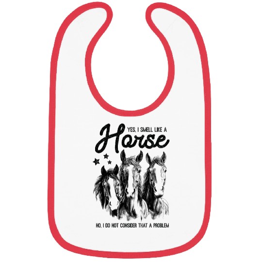 I Smell Like A Horse Bibs