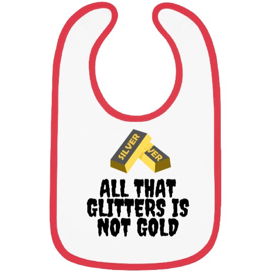 Rules 9All that glitters is not gold Bibs