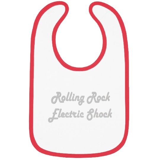 Rolling rock electric shock Bibs
