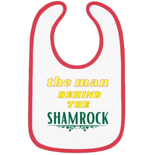 Man Behind The Shamrock Bibs St Patricks Day.