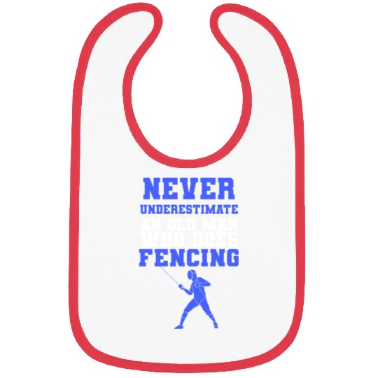 Never Underestimate An Old Man Who Does Fencing Bibs