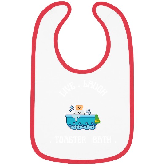 live laugh toaster bath Bibs