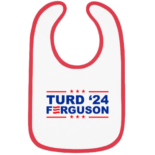 TURD FERGUSON for President 2024 Bibs