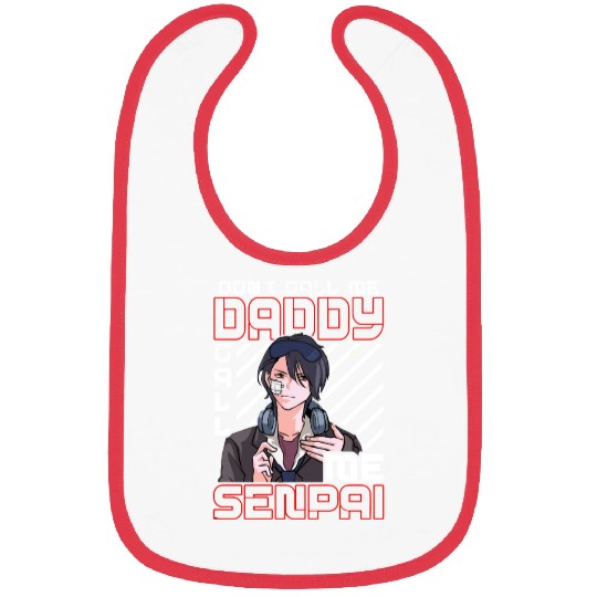 dont call me daddy call me senpai 3 Bibs