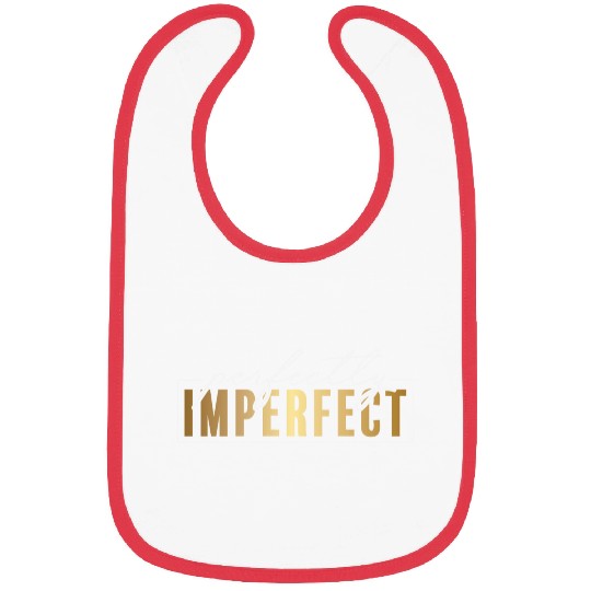 Perfectly Imperfect (white) Bibs