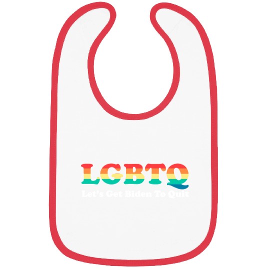 Funny LGBTQ Anti Biden - Let's Get Biden To Quite Bibs