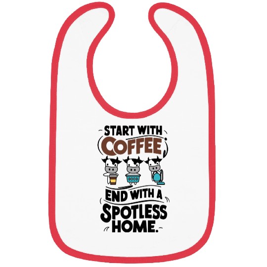 Start With Coffee, End With A Spotless Home Cows Bibs