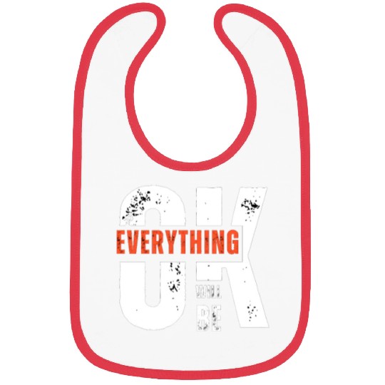 Everything Will Be Okay Bibs