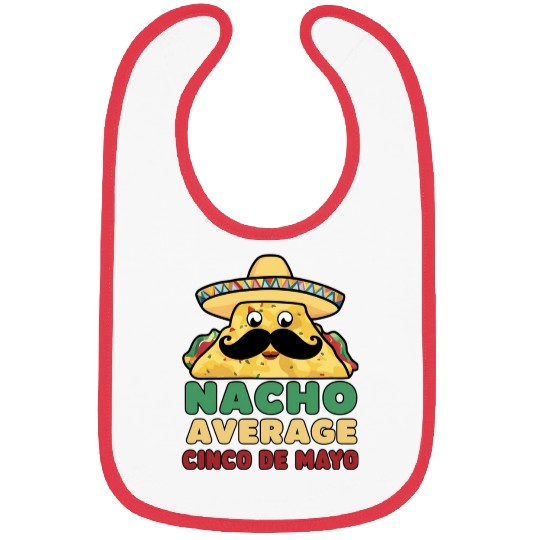 Nacho Average Cinco de Mayo Fiesta Bibs