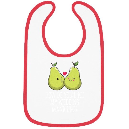 Do You Like My Wedding Manicure Bride Wedding Ring Bibs