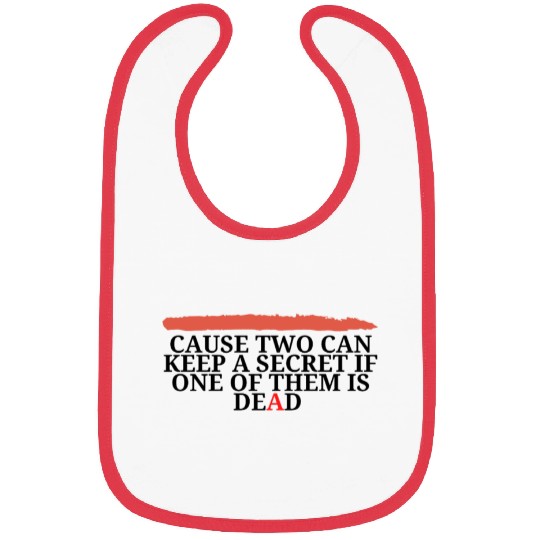 Cause Two Can Keep A Secret Premium Bibs
