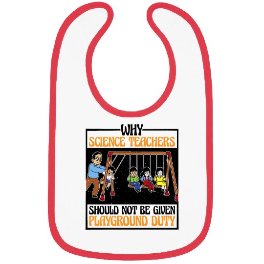 Teachers Should Not Be Given Playground Duty 16 Bibs