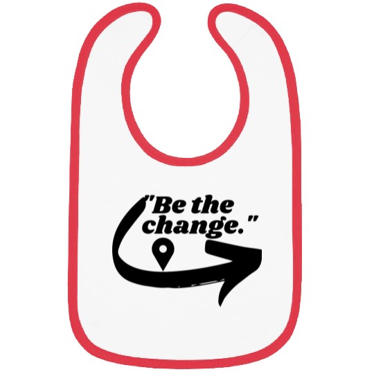 Be the change Bibs