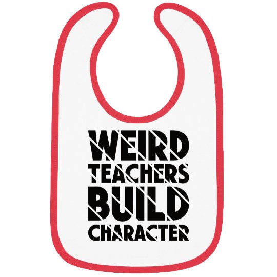 Weird Teachers Funny School Teacher Bibs