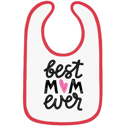 Best Mom Ever Bibs
