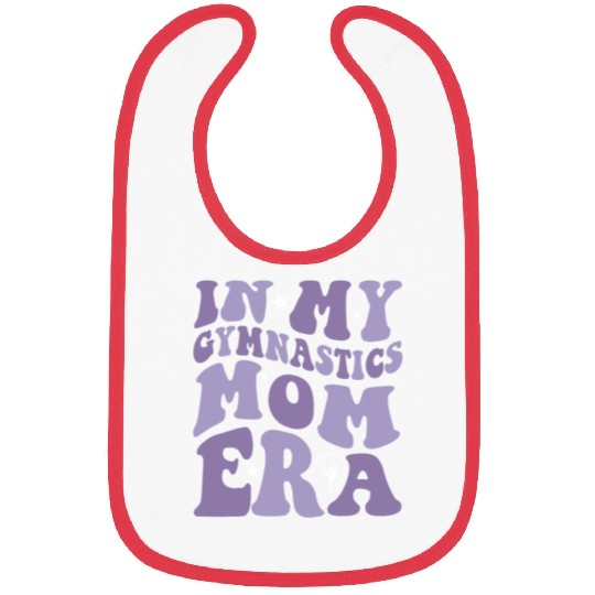 In My Gymnastics Mom Era on back Bibs