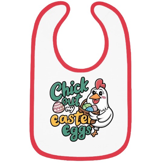 Check Out My Easter Egg, Chicken Easter Bibs.