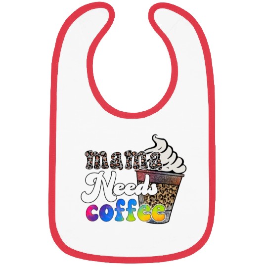 mama needs coffee Bibs