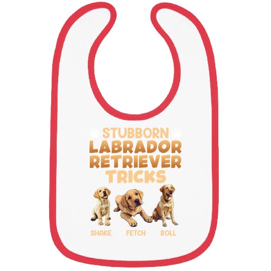 Labrador Lover STUBBORN LABRADOR TRICKS Labrador Bibs