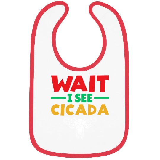 Wait I See Cicada, Funny Colorful Cicada Spring Bibs